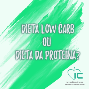 Dieta Low Carb x Dieta da Proteína