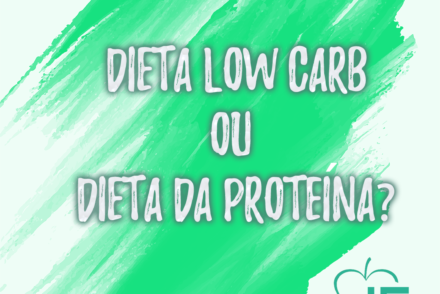 Dieta Low Carb x Dieta da Proteína